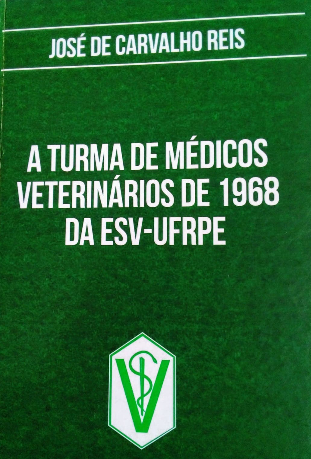 Capa de A turma de médicos veterinários de 1968 das ESV-UFRPE